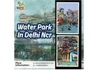 Water Park New Delhi Escape – Jurasik Park Inn