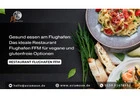 Gesund essen am Flughafen: Das ideale Restaurant Flughafen FFM für vegane und glutenfreie Optionen