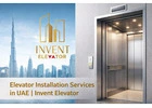 Elevator Installation Services in UAE | Invent Elevator