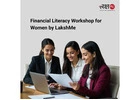 Financial Literacy Workshop for Women by LakshMe -