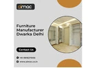 Furniture Manufacturers in Dwarka Delhi | Almac
