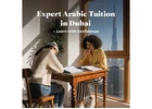 Expert Arabic Tuition in Dubai – Learn with Confidence!