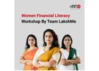 Women Financial Literacy Workshop By Team LakshMe -