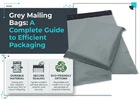 Grey Mailing Bags: A Complete Guide to Efficient Packaging
