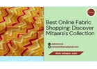Best Online Fabric Shopping: Discover Mitaara's Collection