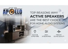 Top Reasons Why Active Speakers Are the Best Choice for Home Audio Systems