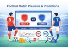 Expert Football Match Previews, Predictions & Tips | Best Previews