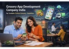 Grocery Delivery App Development Company in India for Fast Growth