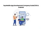 Top Mobile App Development Company Dubai | iOS & Android