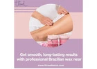 Get smooth, long-lasting results with professional Brazilian wax near