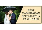 Best Vashikaran Specialist in Tamil Nadu