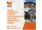 WJAB Painting Expert Electrostatic Coating Services in Miami