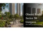 Oberoi Realty Sector 58 Gurgaon – Premium Luxury Living
