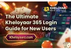 The Ultimate Kheloyaar 365 Login Official Guide for New Users