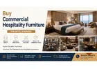 Buy & Customize Commercial Furniture for Hotels, Resorts & Business Environments