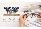 Guide to Replacing Eyeglass Lenses and Saving Money on Your Favorite Frames