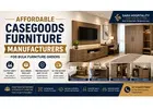Affordable Casegoods Furniture Manufacturers for Bulk Furniture Orders