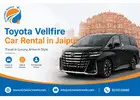 Toyota Vellfire Car Rental in Jaipur