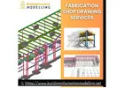 Hire Our Fabrication Shop Drawing Services and Get Detailed and Accurate Results