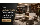 Best Custom Made Commercial Furniture for Businesses