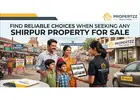 Find Reliable Choices When Seeking Any Shirpur Property For Sale | Propertzz