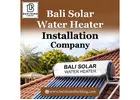 Bali Solar Water Heater Installation Company