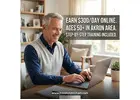 Attention: Age 50+ in Akron Area. Are you looking for additional income you can make online?