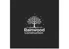 Rainwood Construction - Construction and Remodeling