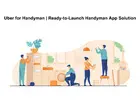 Uber for Handyman | Ready-to-Launch Handyman App Solution
