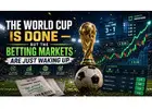 World Cup Ends, Betting Markets Begin to Rise