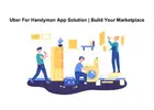 Uber For Handyman App Solution | Build Your Marketplace