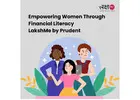 Empowering Women Through Financial Literacy | LakshMe by Prudent -