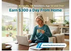 Attention: Knoxville, TN Residents Age 50 and Over — Interested in Earning Extra Income Online?