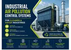Industrial Air Pollution Control Systems for Cleaner & Safer Industries