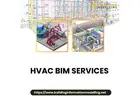 Top HVAC BIM Services Provider Company In the USA at an Affordable Cost
