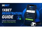 1xBet Registration Guide: Create Your Account Fast