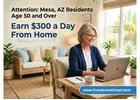 Attention: Mesa, AZ Residents Age 50 and Over — Interested in Earning Extra Income Online?
