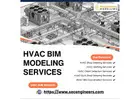 Get The Best in Class HVAC BIM Modeling Services For HVAC Projects In the USA