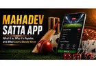 Mahadev Satta App Guide
