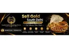 Sell Gold South Delhi For Maximum Value And Cash