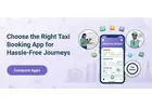Choose the Right Taxi Booking App for Hassle-Free Journeys