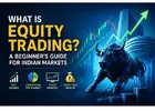 What Is Equity Trading? Beginner’s Guide for India