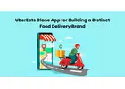 UberEats Clone App for Building a Distinct Food Delivery Brand