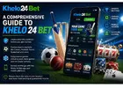 A Comprehensive Guide to Khelo 24 Bet: Login, App & Online ID
