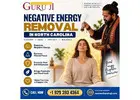 Effective Negative Energy Removal in North Carolina - Master Chandra Guruji