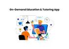 On-Demand Education & Tutoring App
