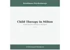 Child Therapy in Milton – A Safe Space for Children to Feel Heard