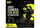 Video Camera For Rent In Bangalore | Snap Shot