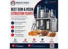 Best Gum And Resin Extraction Plants In South Asia | Mecho Tech