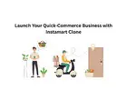 Launch Your Quick-Commerce Business with Instamart Clone